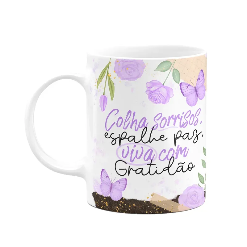 Caneca Motivação - Colha Sorrisos, Viva Com Gratidão!