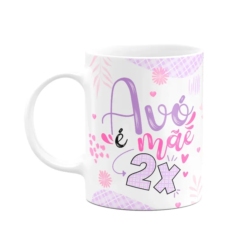 Caneca De Avós - Avó É Mãe 2x Duas Vezes - 325ml