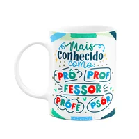 Caneca Professor, Mais Conhecido Como...