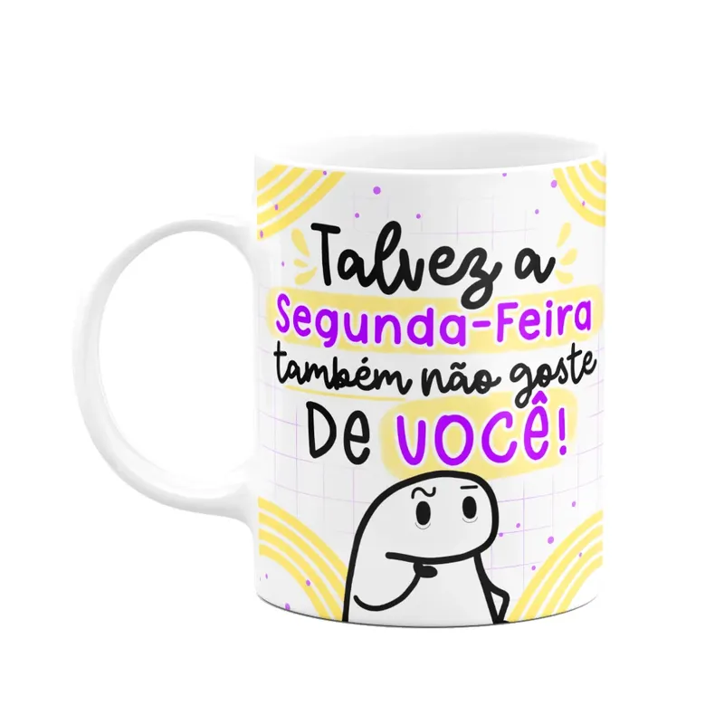 Caneca Flork - Talvez A Segunda-feira Também Não Goste De Vc