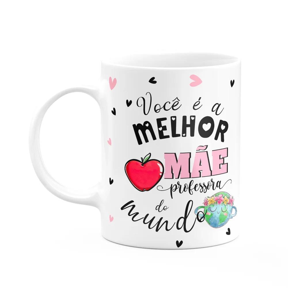 Caneca Maes E Profissoes Melhor Mae Professora Do Mundo