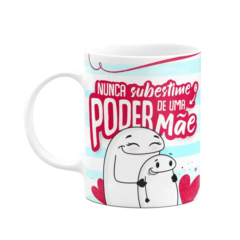 Caneca Flork Mães - Nunca Subestime O Poder De Uma Mãe