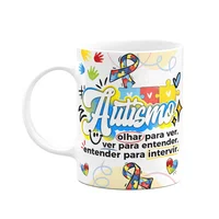 Caneca - Autista - Olhar Pra Ver, Entender, Intervir