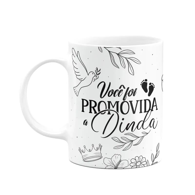 Caneca De Dindos - Você Foi Promovida A Dinda - M3