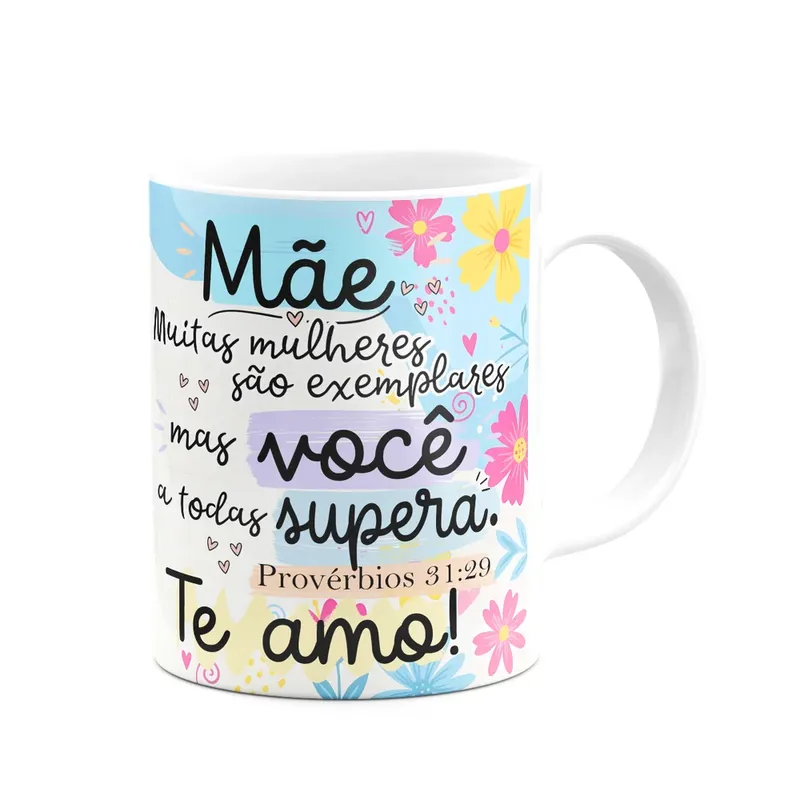 Caneca Mães, Feliz Dia! - Mulher Exemplar - 325ml