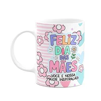 Caneca Mães - Você É A Nossa Inspiração, A Melhor Q Existe!