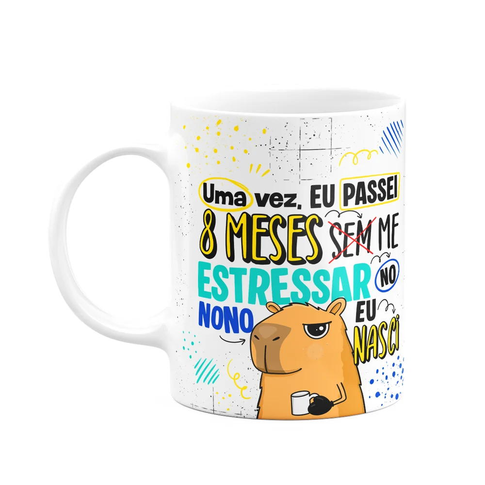 Caneca Divertida Capivaras - 8 Meses Sem Me Estressar - M2