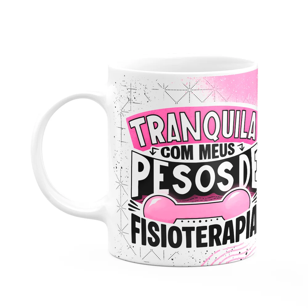 Caneca Fitness Academia - Tranquila Com Meus Pesos