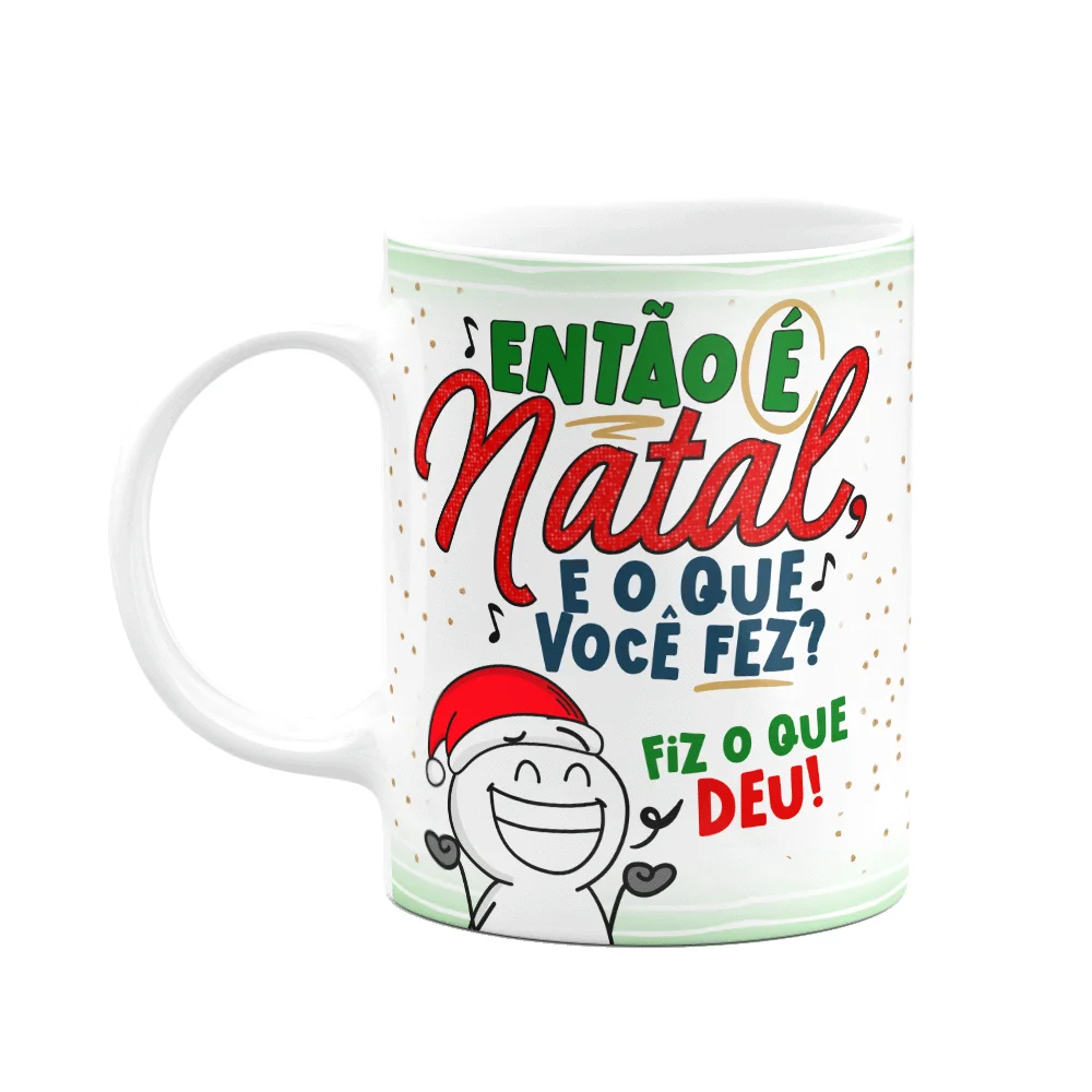 Caneca Natal Então É Natal