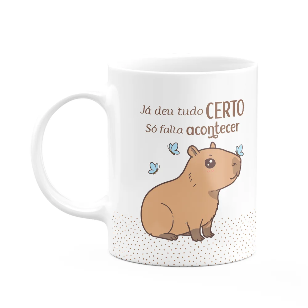 Caneca Divertida Capivaras - Já Deu Tudo Certo