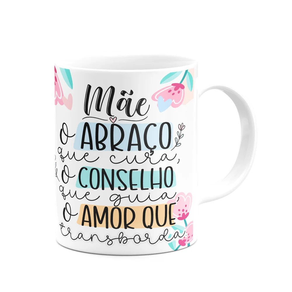 Caneca Mães, Feliz Dia! - O Abraço Que Cura - 325ml