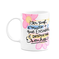 Caneca Professores - Mais Que Ensinar, É Despertar Sonhos