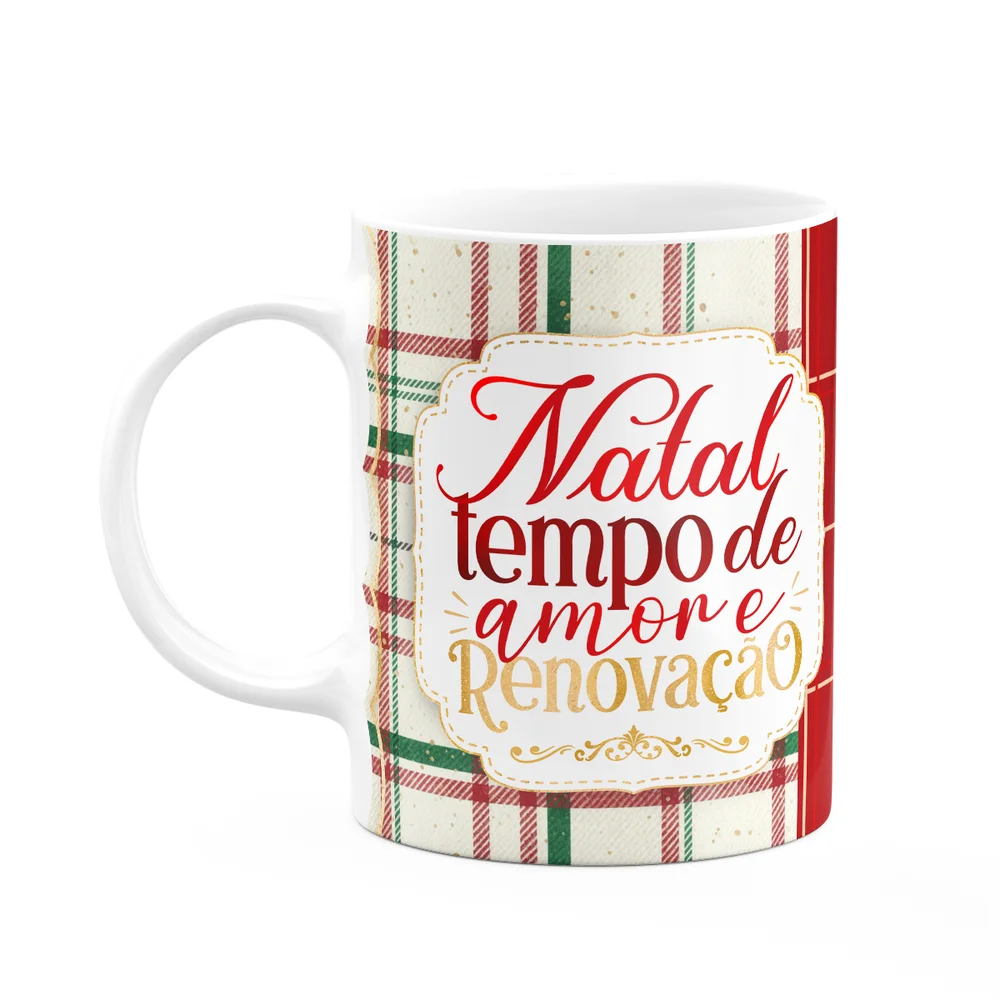 Caneca Natalina - Natal, Tempo De Amor E Renovação