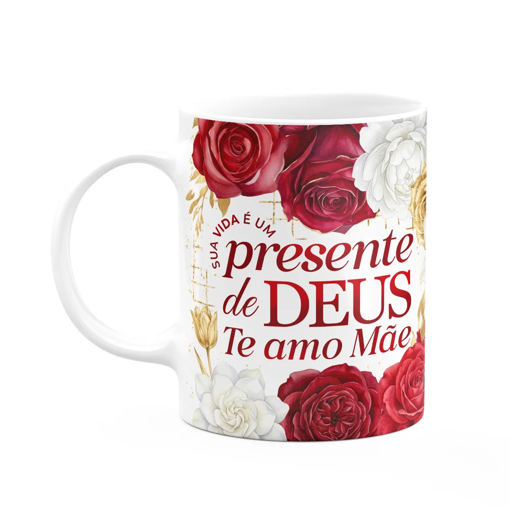 Caneca Dia Das Mães - Sua Vida É Um Presente De Deus - 325ml