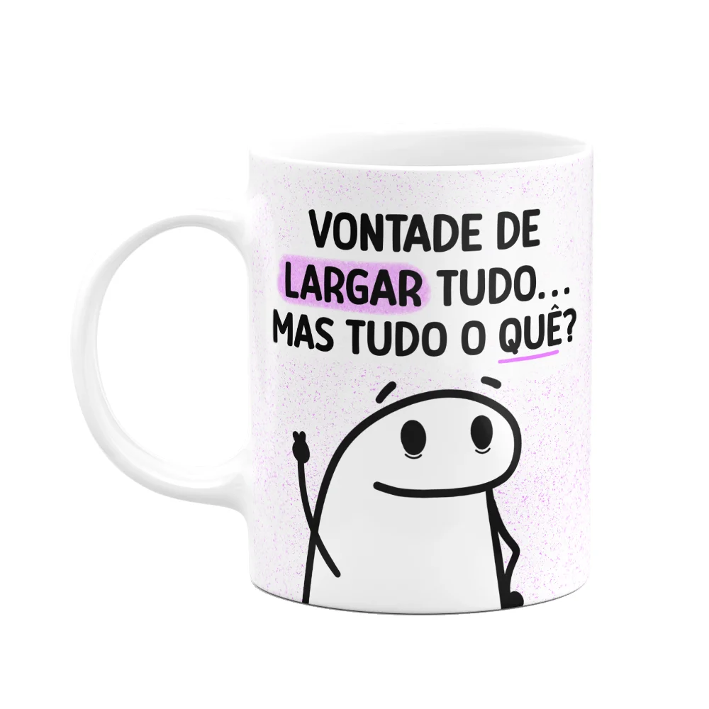 Caneca Divertida Flork - Vontade De Larga Tudo - 325ml
