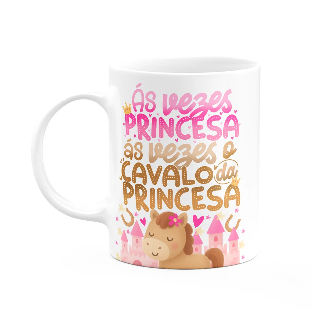 Caneca Divertida Vibes - As Vezes Princesa...