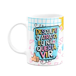 Caneca Divertida - Desculpe O Atraso, Eu Não Queria Vir