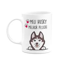 Caneca Dog, Meu Husky Siberiano, Melhor Pessoa!