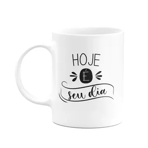 Caneca Motivação - Hoje É Seu Dia - 325ml