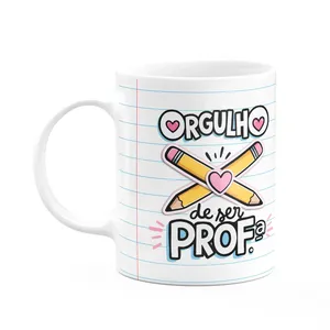 Caneca - Orgulho De Ser Professora - Ensinar É Aprender 2x