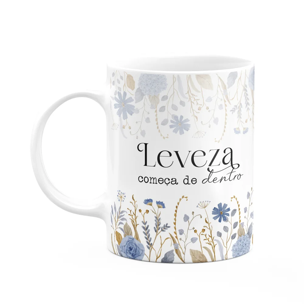 Caneca Florescer - Leveza Começa De Dentro