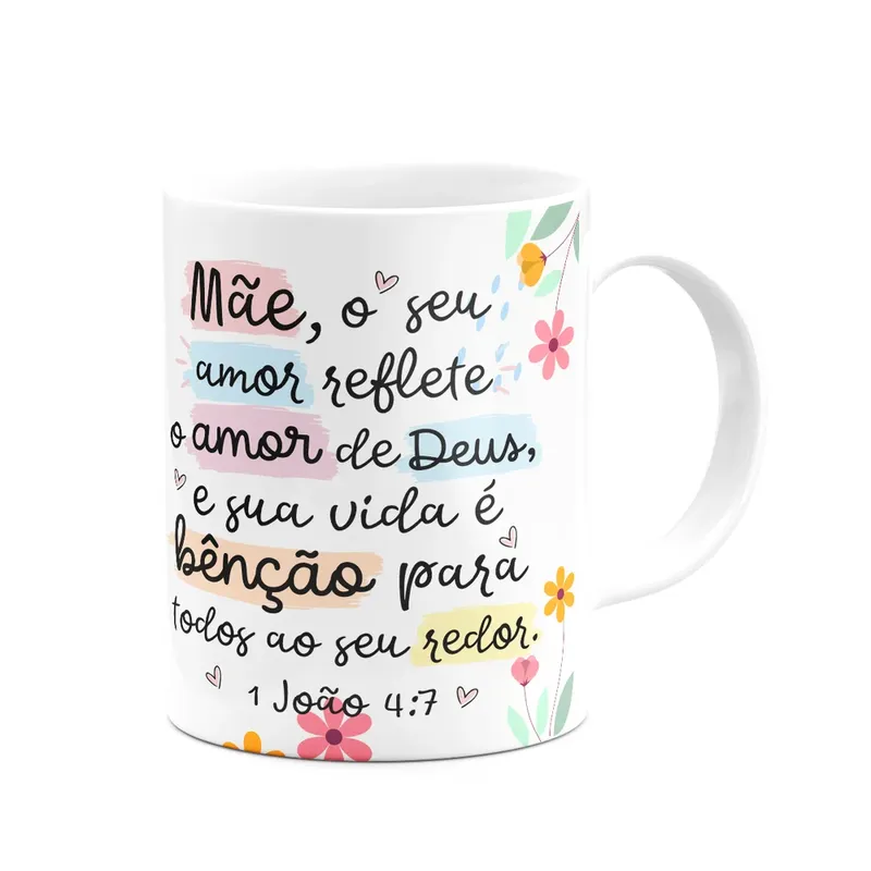 Caneca Mães, Feliz Dia! - Seu Amor Reflete O Amor De Deus