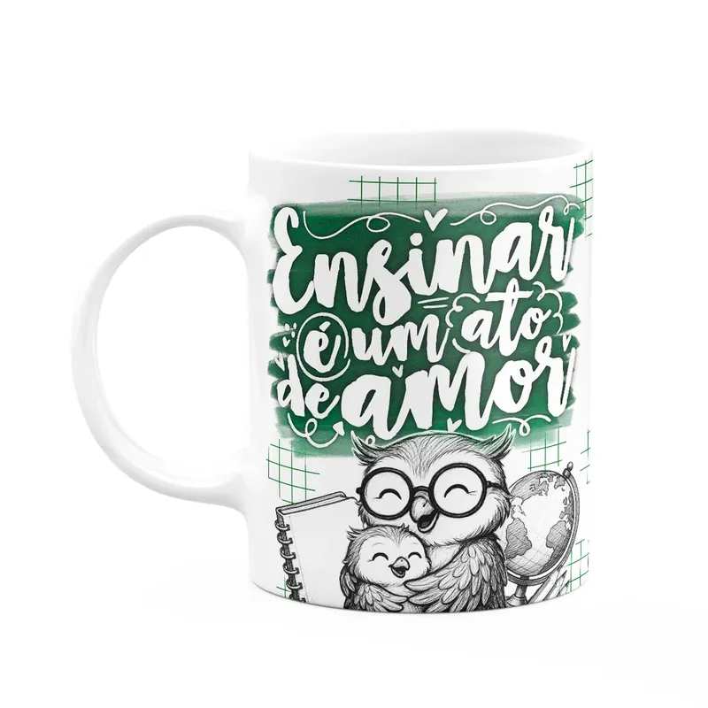 Caneca Professor Coruja - Ensinar É Um Ato De Amor