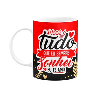 Caneca Namorados - Você É Tudo Que Eu Sempre Sonhei