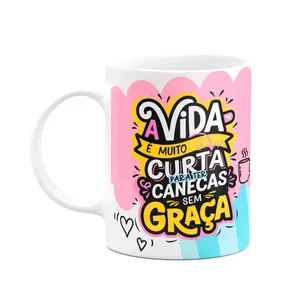 Caneca Divertida - A Vida É Muito Curta - 325ml