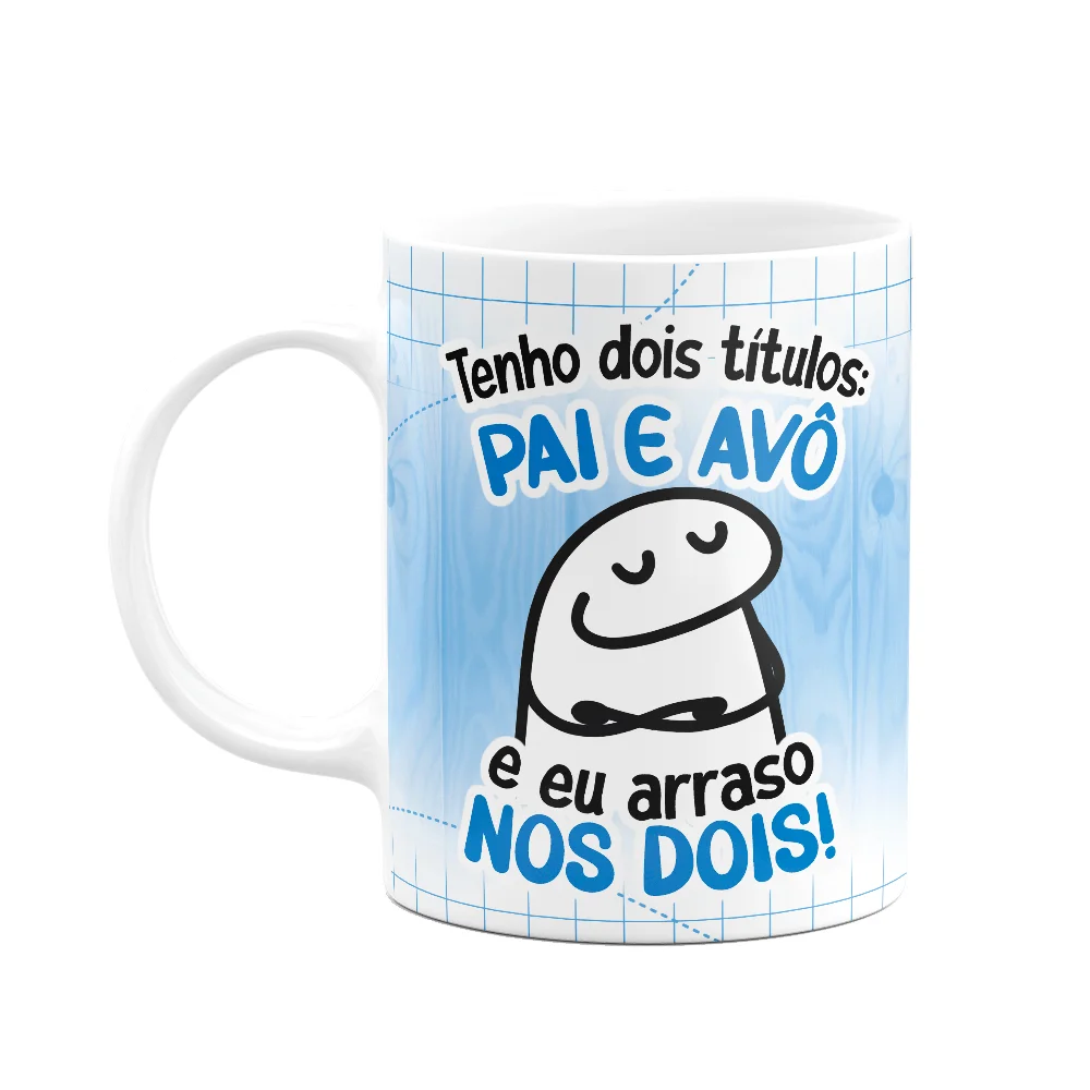 Caneca Flork Pais - Tenho Dois Títulos, Pai E Avô