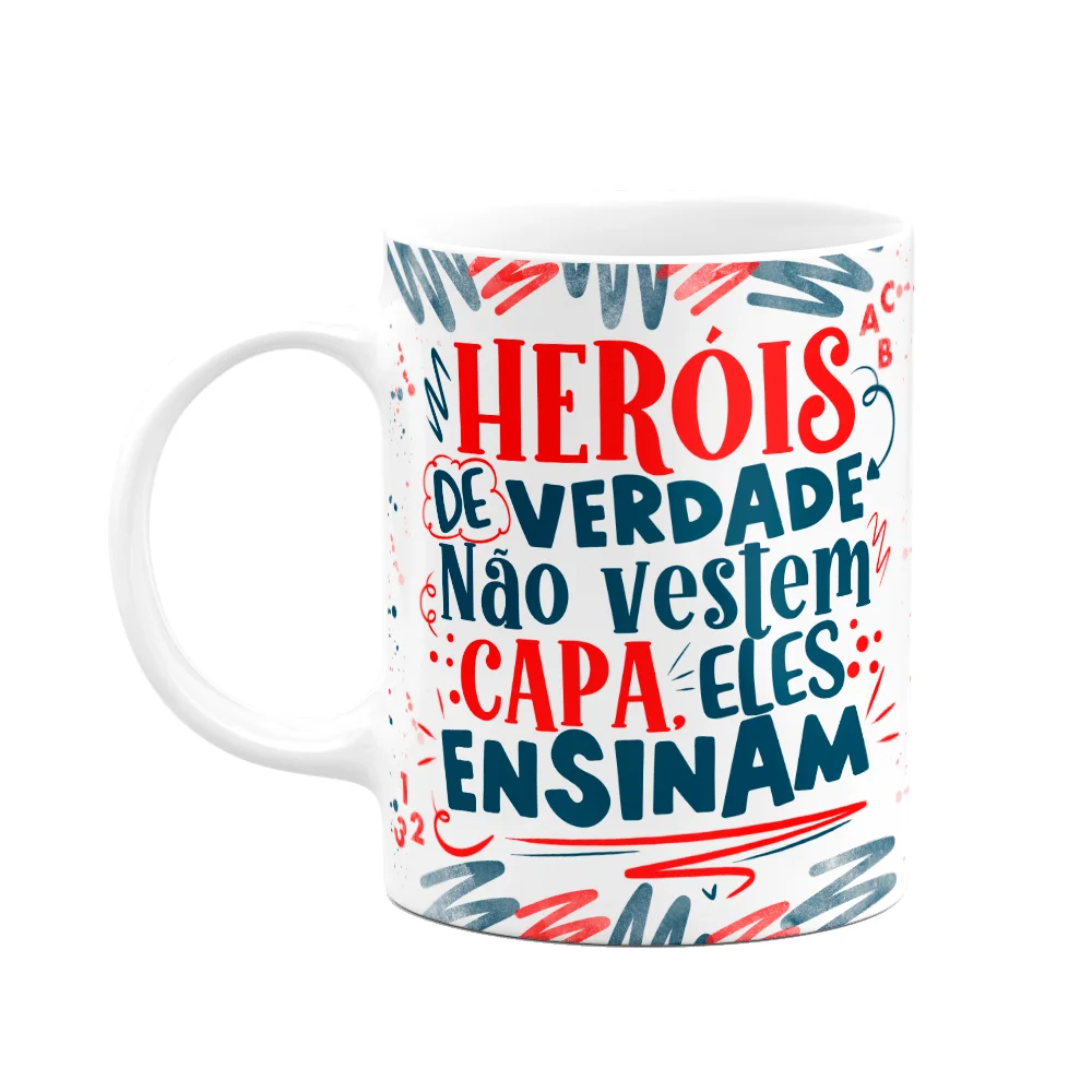 Caneca Professor Genérica Heróis De Verdade Ensinam