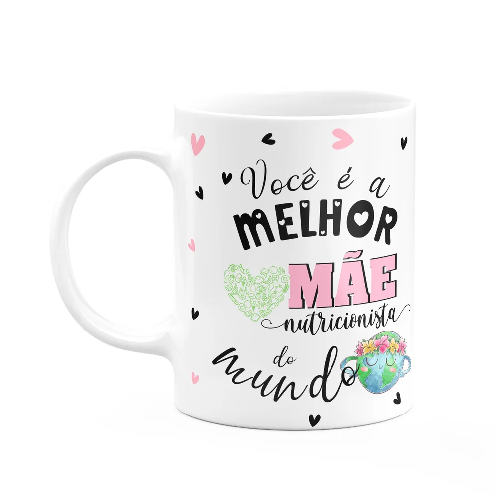 Caneca Maes E Profissoes Melhor Mae Nutricionista Do Mundo