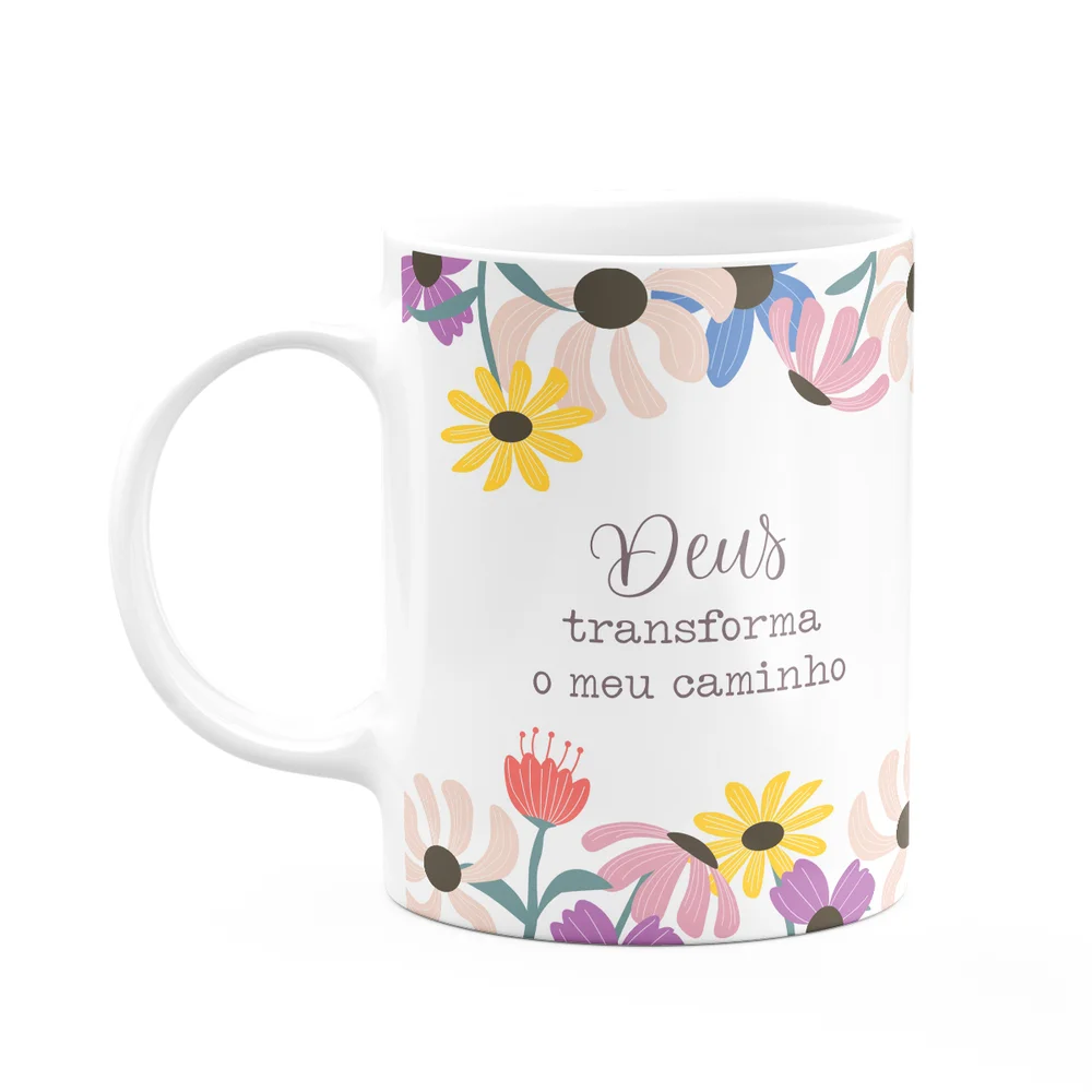 Caneca Fé - Deus Transforma O Meu Caminho