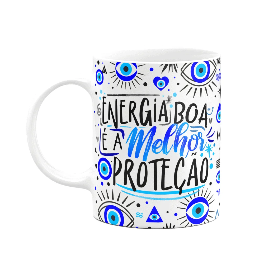 Caneca Motivação, Energia Boa é a Melhor Proteção