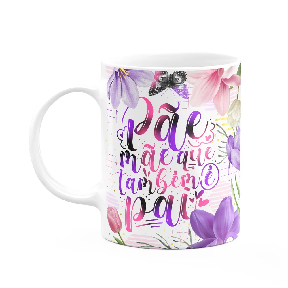 Caneca Pãe Mãe Que Também É Pai 325ml