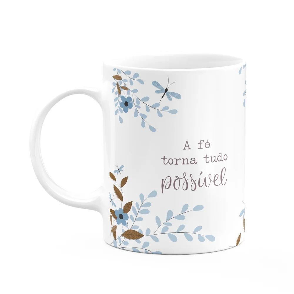 Caneca Fé - A Fé Torna Tudo Possível - 325ml