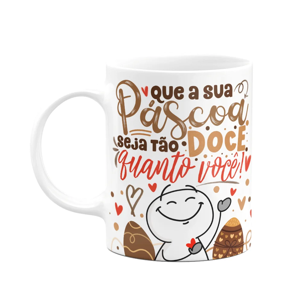 Caneca Páscoa Divertida - Que Seja Tão Doce Quanto Você!