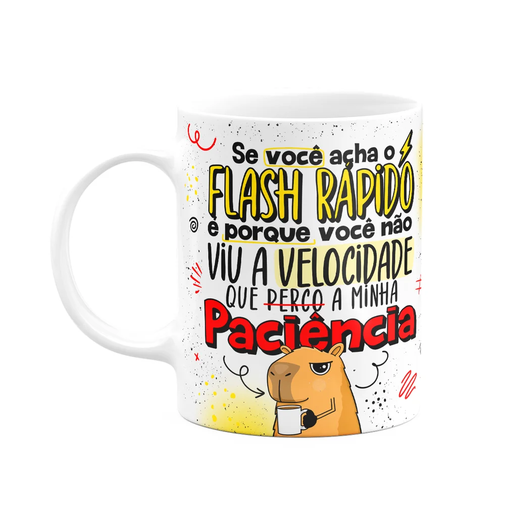 Caneca Divertida Capivaras - Você Acha O Flash Rápido?
