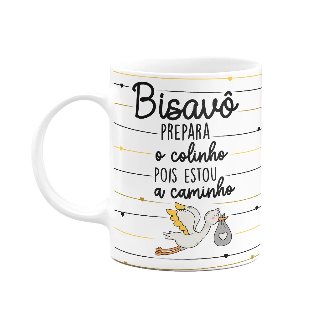 Caneca Bisavô, Prepara O Colinho Pois Estou A Caminho! 325ml