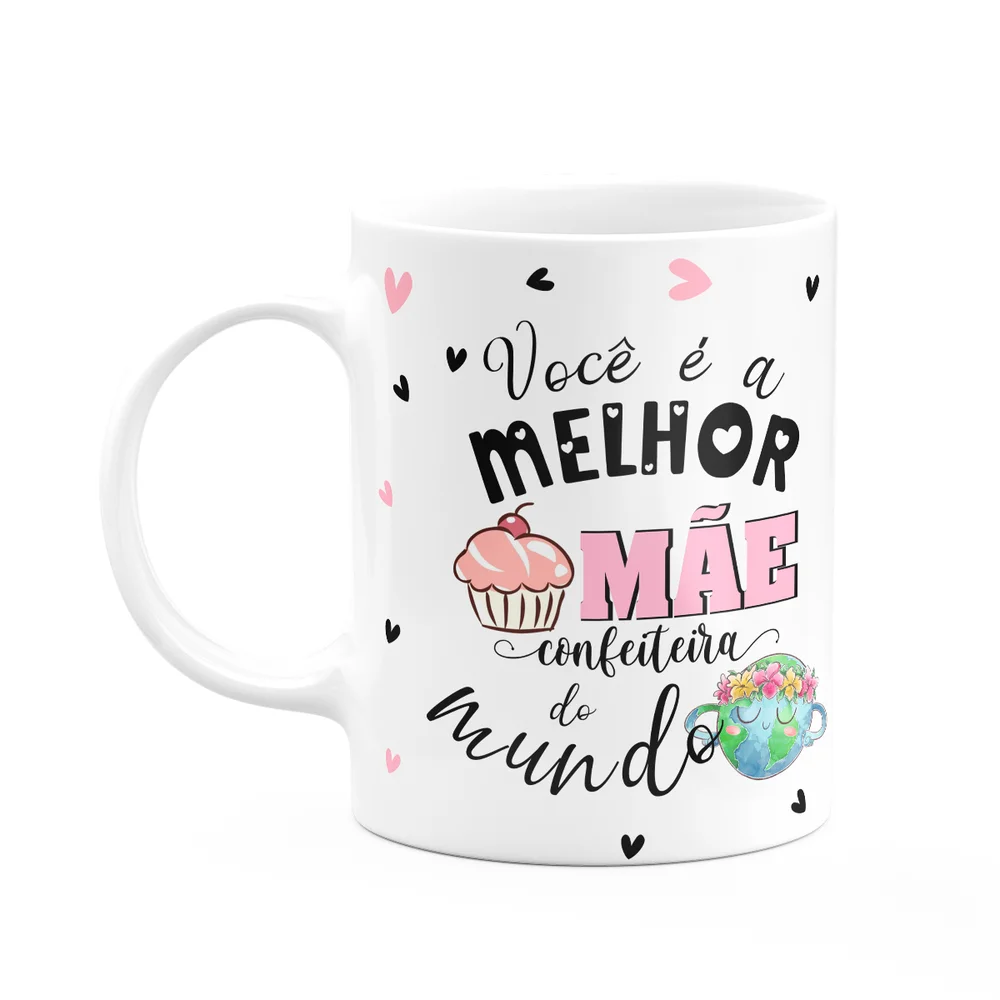 Caneca Maes E Profissoes Melhor Mae Confeiteira Do Mundo
