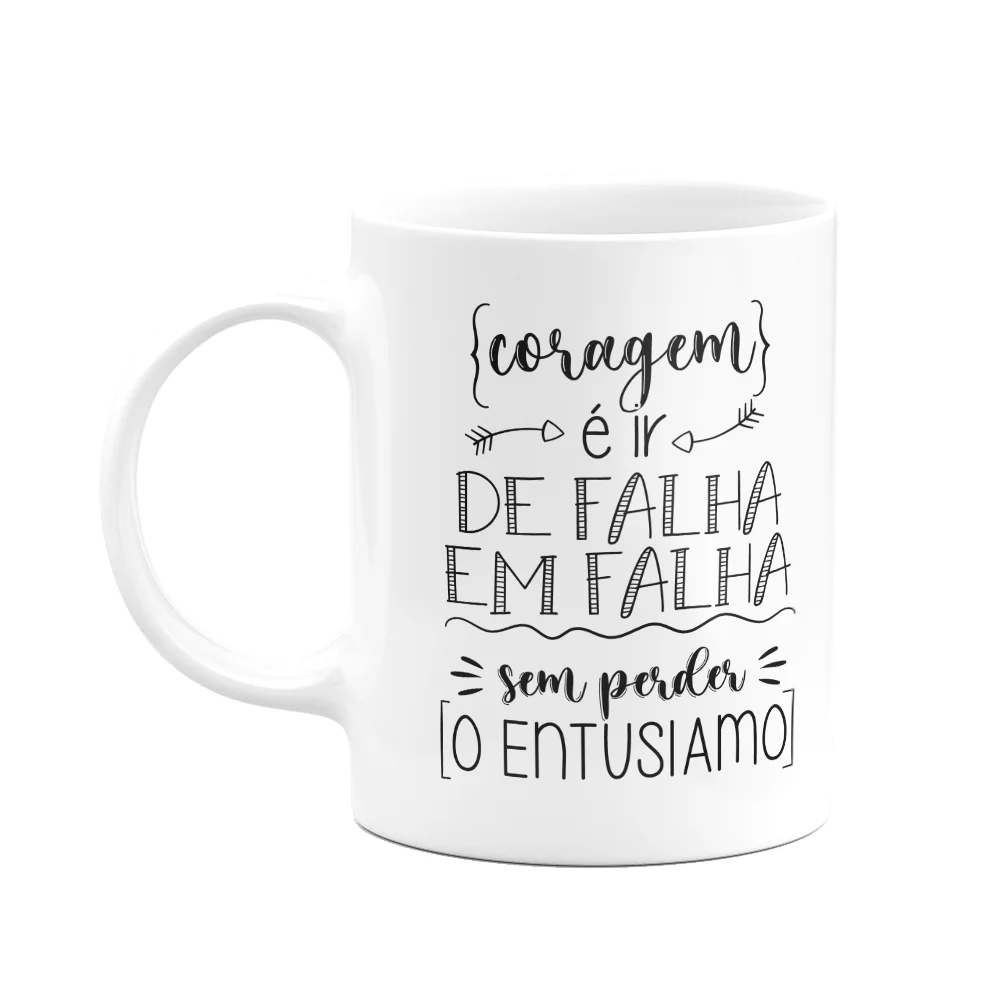 Caneca Motivação - Coragem É Ir De Falha Em Falha