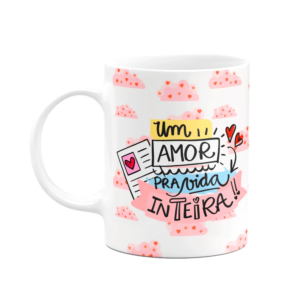 Caneca Namorados - Um Amor Pra Vida Inteira