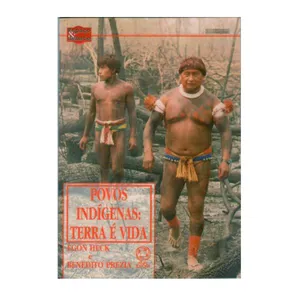 Povos Indígenas: Terra é Vida - Espaço e Debate - Editora Atual