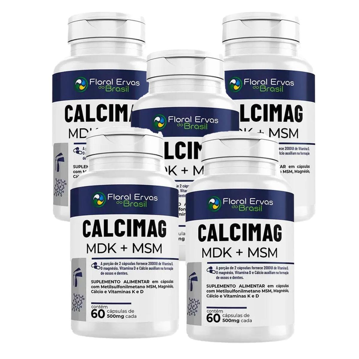Kit 5 Calcimag MDK + MSM 500mg 5x60 cápsulas Floral Ervas do Brasil