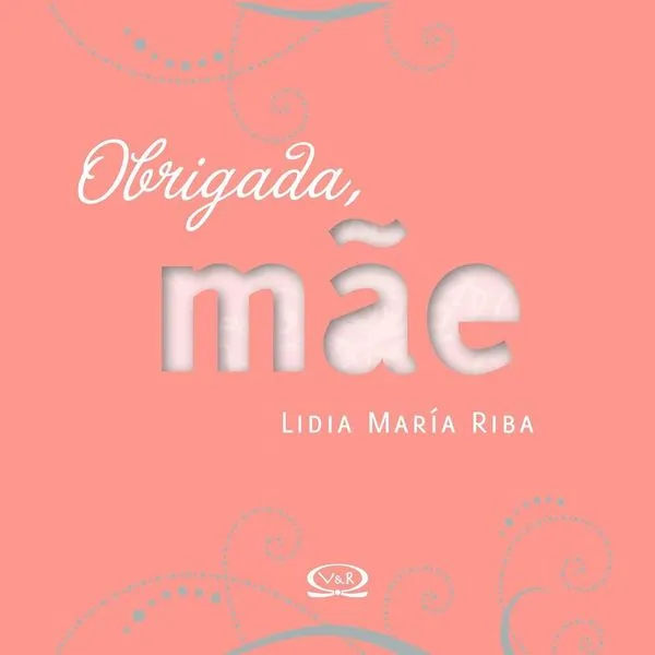 Obrigada Mãe