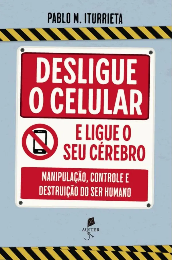 Desligue O Celular E Ligue O Seu Cérebro
