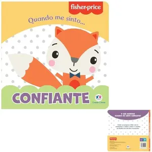 FISHER PRICE - QUANDO ME SINTO: CONFIANTE - CIRANDA CULTURAL