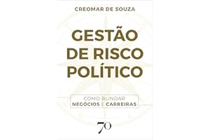 Gestão de risco político: como blindar negócios e carreiras