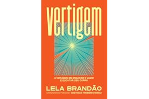 Vertigem: A coragem de encarar o vazio e escutar seu corpo