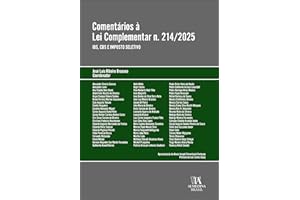 Comentários à Lei Complementar n.214/2025: IBS, CBS E IMPOSTO SELETIVO